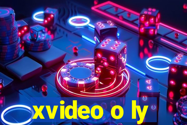 xvideo o ly